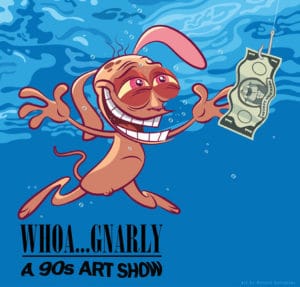 Whoa…Gnarly: A 90's Art Show